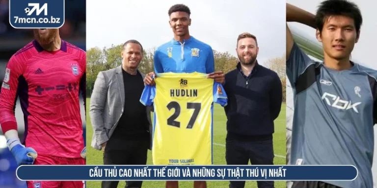 Cầu thủ cao nhất thế giới